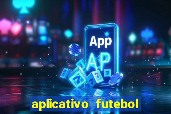 aplicativo futebol da hora 4.5