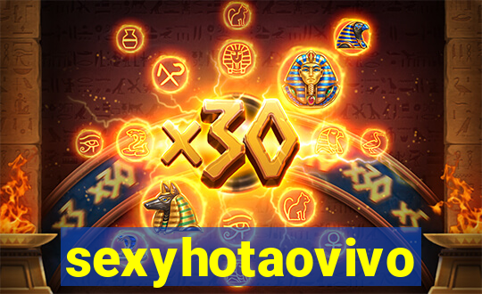 sexyhotaovivo