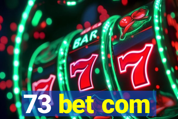 73 bet com