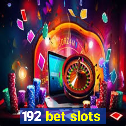 192 bet slots