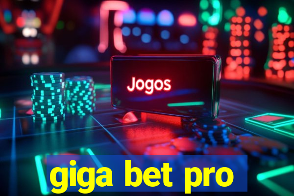 giga bet pro