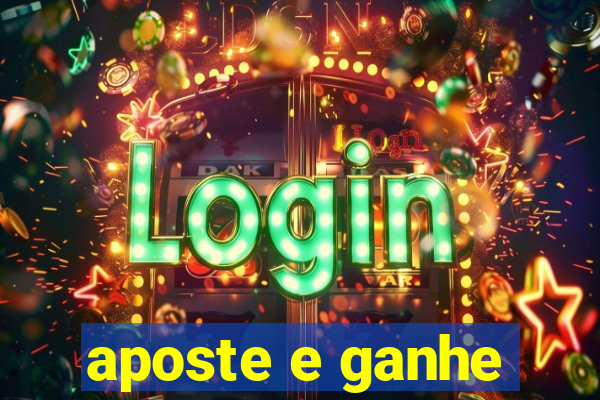 aposte e ganhe