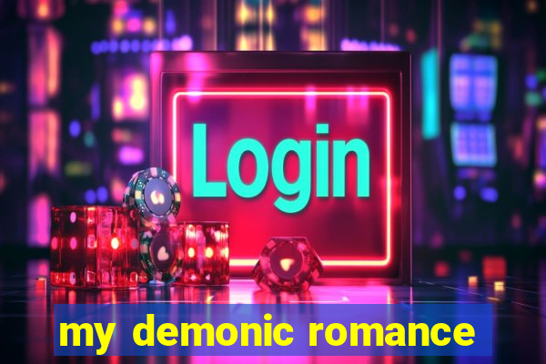 my demonic romance