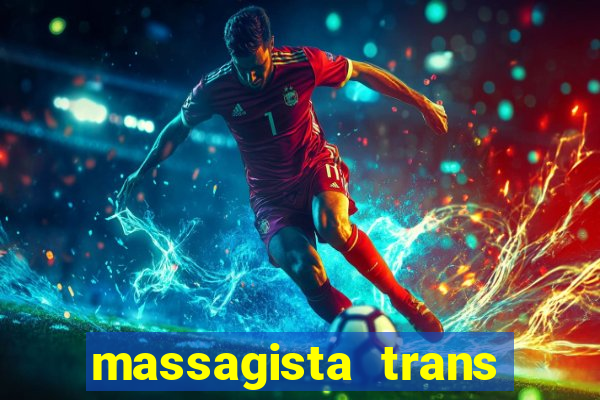 massagista trans são paulo