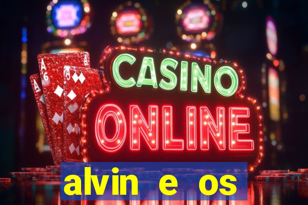 alvin e os esquilos 3 filme completo dublado mega filmes