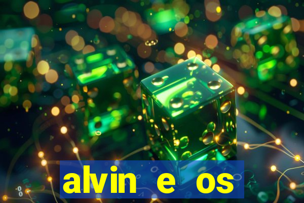 alvin e os esquilos 3 filme completo dublado mega filmes