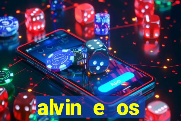 alvin e os esquilos 3 filme completo dublado mega filmes