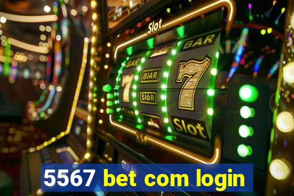 5567 bet com login