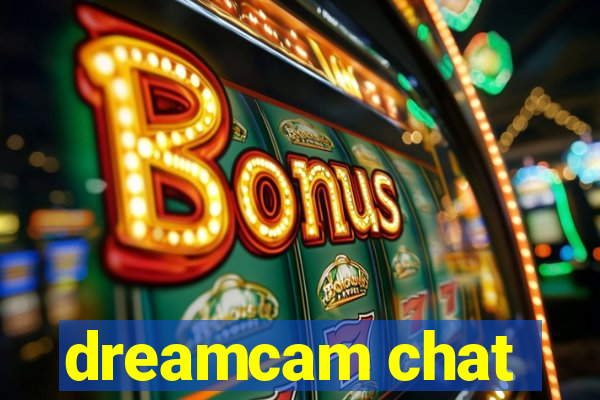 dreamcam chat