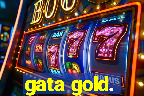 gata gold.