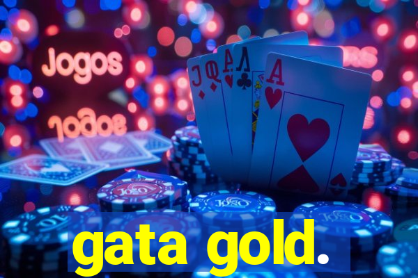 gata gold.