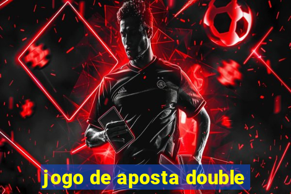 jogo de aposta double