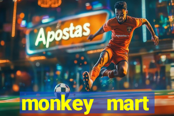 monkey mart dinheiro infinito