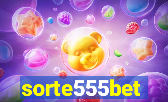 sorte555bet