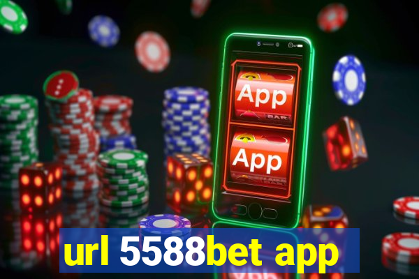 url 5588bet app