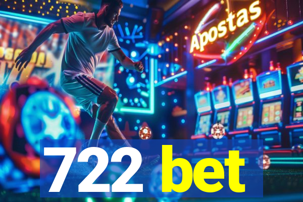 722 bet