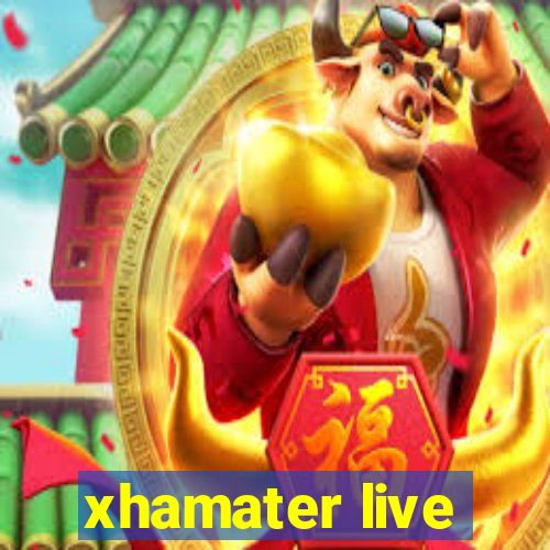 xhamater live