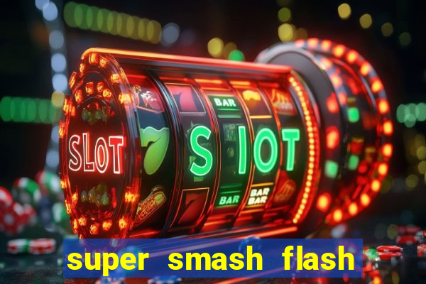 super smash flash 3 download