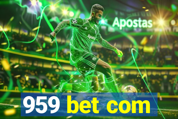 959 bet com