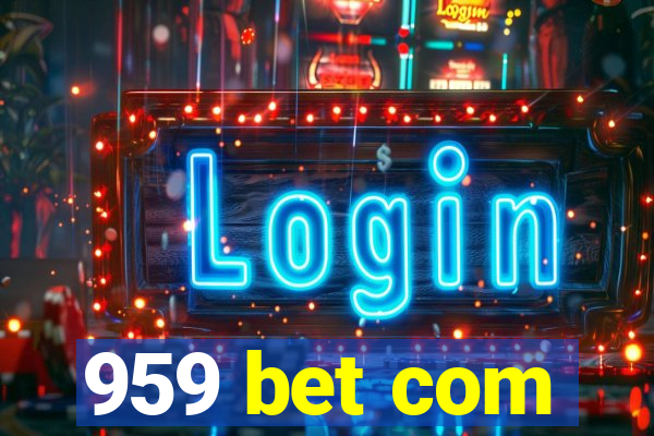 959 bet com