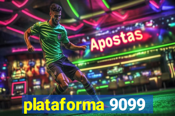 plataforma 9099