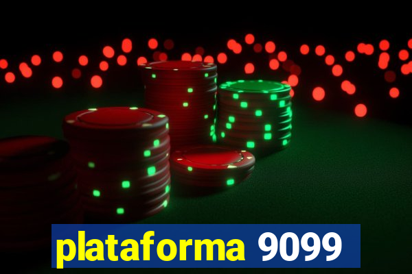 plataforma 9099