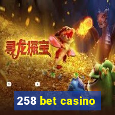 258 bet casino