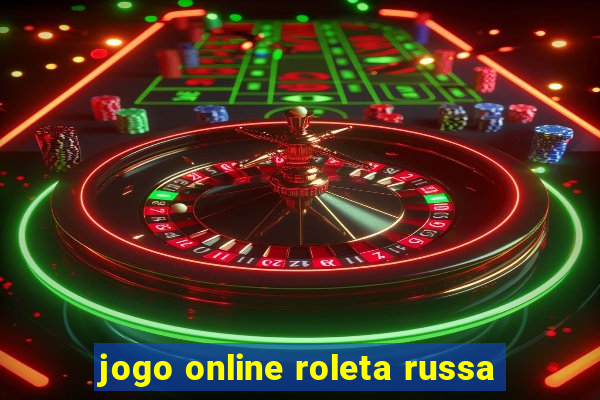 jogo online roleta russa