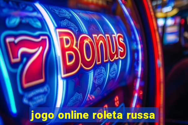 jogo online roleta russa