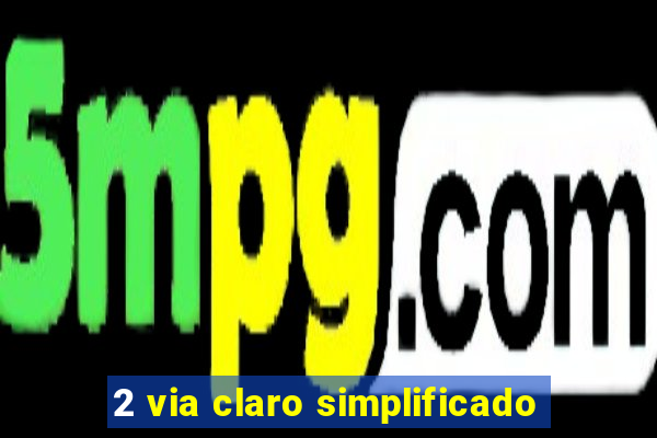 2 via claro simplificado