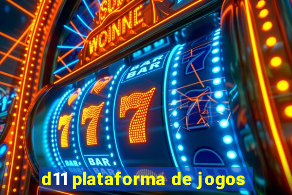 d11 plataforma de jogos