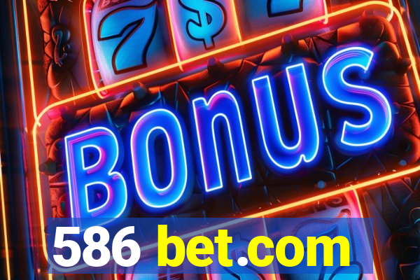 586 bet.com