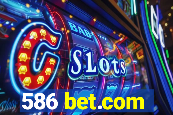 586 bet.com