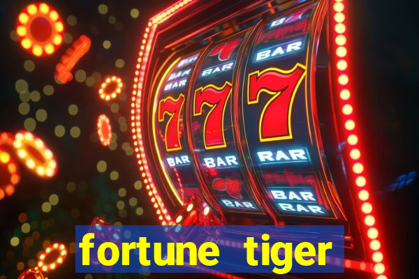 fortune tiger deposito 1 real