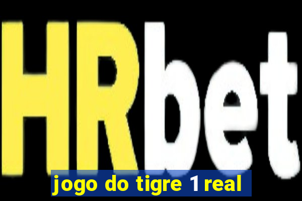 jogo do tigre 1 real