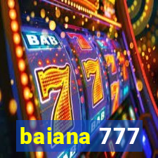 baiana 777