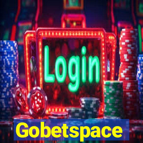 Gobetspace