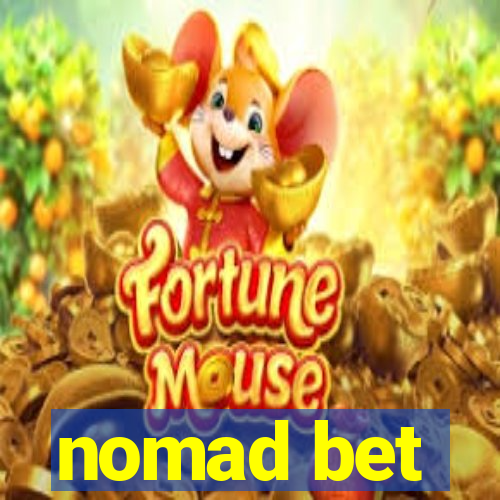 nomad bet