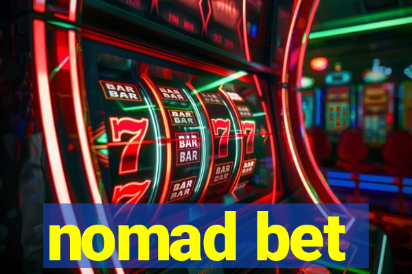 nomad bet