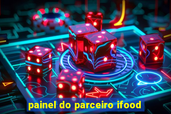 painel do parceiro ifood