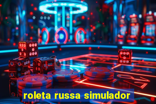 roleta russa simulador