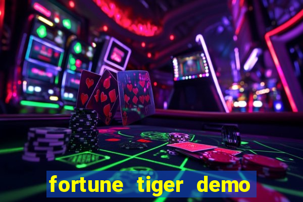 fortune tiger demo dinheiro infinito