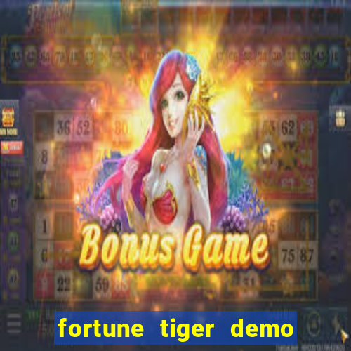 fortune tiger demo dinheiro infinito