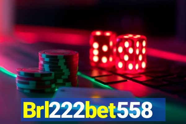 Brl222bet558