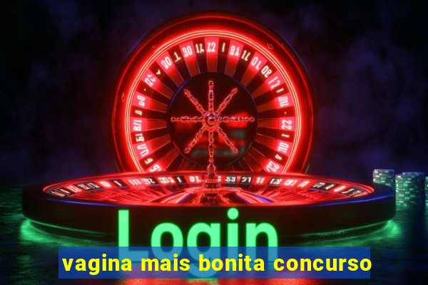 vagina mais bonita concurso