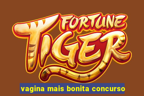 vagina mais bonita concurso