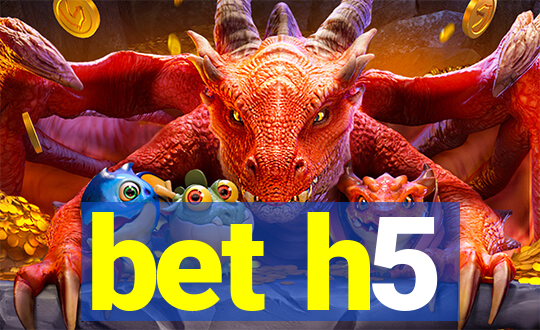 bet h5