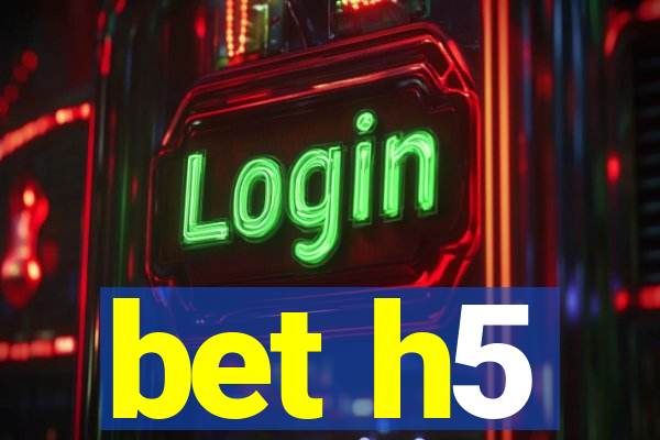 bet h5