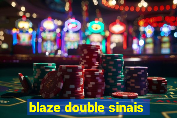 blaze double sinais