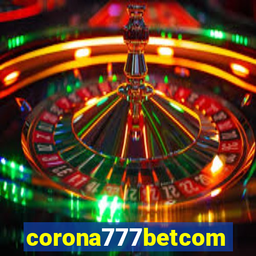 corona777betcom